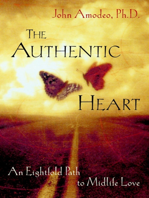 Title details for The Authentic Heart by John Amodeo - Available